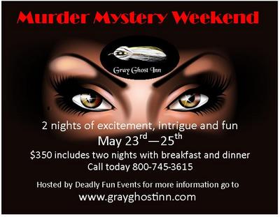Gray Ghost Inn Murder Mystery Weekend, Deadly fun Events
